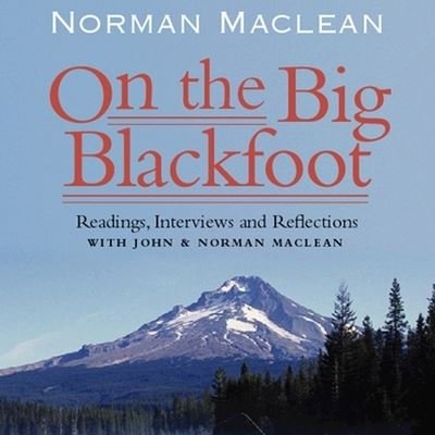 Cover for Norman Maclean · On the Big Blackfoot (CD) (2002)
