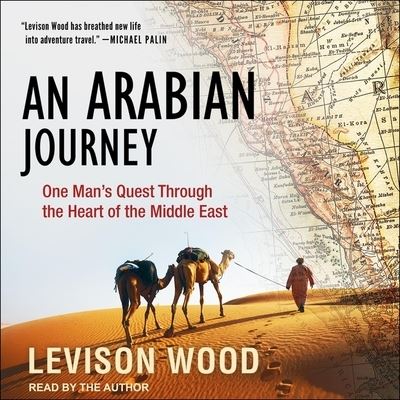 An Arabian Journey Lib/E - Levison Wood - Muzyka - Tantor Audio - 9781665211017 - 5 lutego 2019