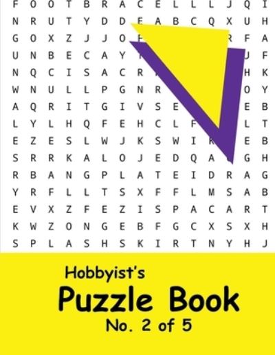 Hobbyist's Puzzle Book - No. 2 of 5 - Katherine Benitoite - Książki - Independently Published - 9781674741017 - 12 grudnia 2019