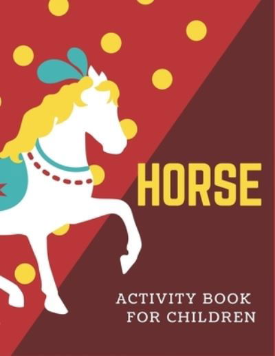 Cover for Farabeen Press · Horse Activity Book for Children (Pocketbok) (2019)