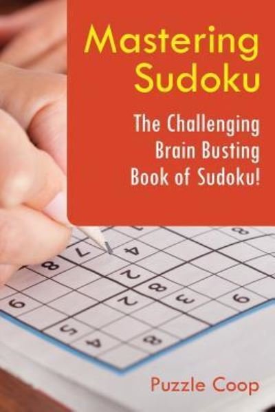 Cover for Puzzle Coop · Mastering Sudoku (Paperback Bog) (2016)