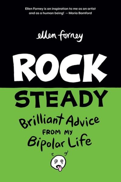 Cover for Ellen Forney · Rock Steady: Brilliant Advice from my Bipolar Life (Taschenbuch) (2018)