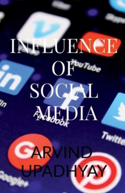 Cover for Arvind Upadhyay · Influence of Social Media (Paperback Book) (2021)