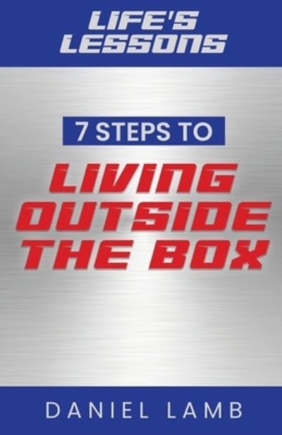 Life's Lessons - Daniel Lamb - Other - Trilogy Christian Publishing, Inc. - 9781685561017 - April 12, 2022