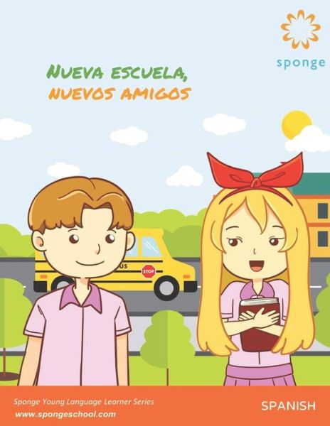 Cover for Cognission Corporation · Nueva Escuela, Nuevos Amigos (Paperback Book) (2019)