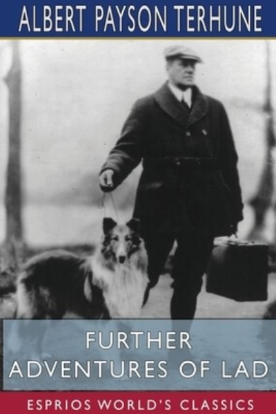 Cover for Albert Payson Terhune · Further Adventures of Lad (Esprios Classics) (Paperback Bog) (2024)