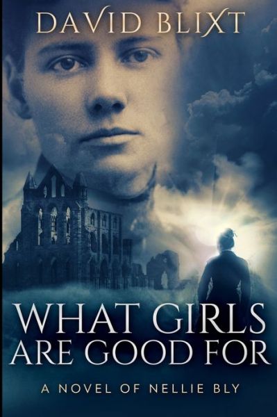 Cover for David Blixt · What Girls Are Good For (Paperback Book) (2021)