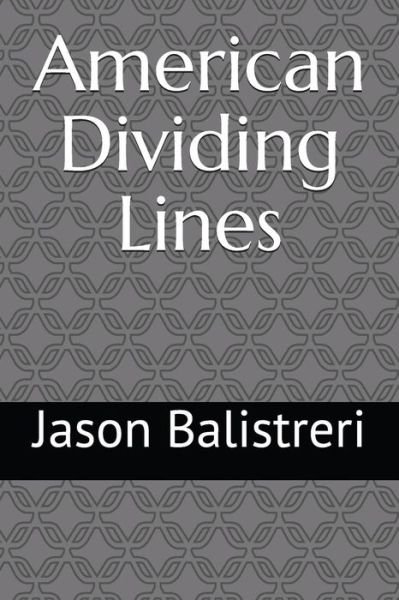 Cover for Jason Balistreri · American Dividing Lines (Taschenbuch) (2018)