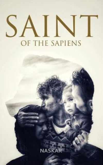 Cover for Abhijit Naskar · Saint of the Sapiens (Pocketbok) (2018)