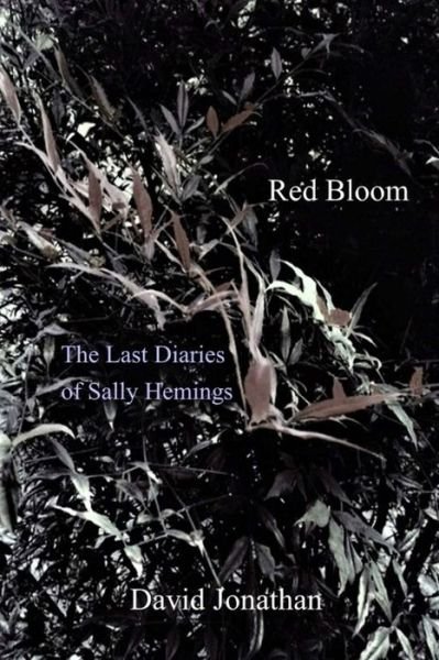 Red Bloom - David Jonathan - Bücher - Createspace Independent Publishing Platf - 9781726448017 - 2. September 2018