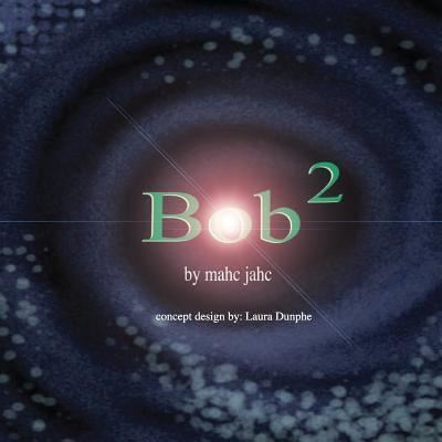 Cover for Mahc Jahc · Bob2 (Paperback Book) (2018)