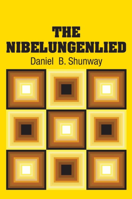 Cover for Daniel Shunway · The Nibelungenlied (Paperback Book) (2018)