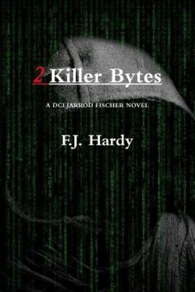 Cover for Fj Hardý · 2 Killer Bytes (Pocketbok) (2019)