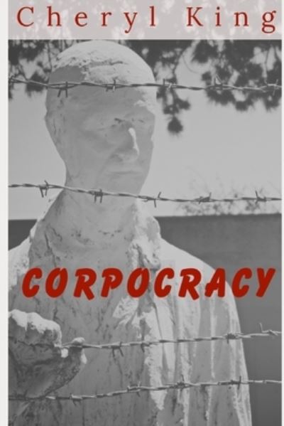 Cover for Cheryl King · Corpocracy (Paperback Book) (2019)