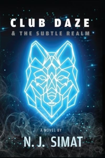 Cover for N J Simat · Club Daze and The Subtle Realm (Paperback Book) (2021)