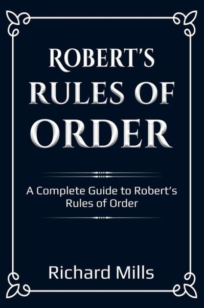 Cover for Richard Mills · Robert's Rules of Order (Paperback Book) (2019)