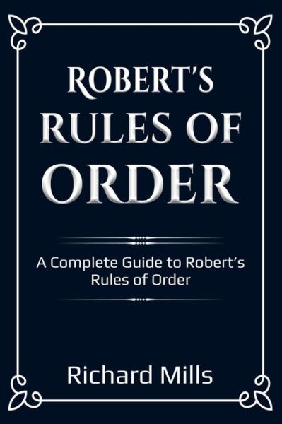 Cover for Richard Mills · Robert's Rules of Order (Pocketbok) (2019)