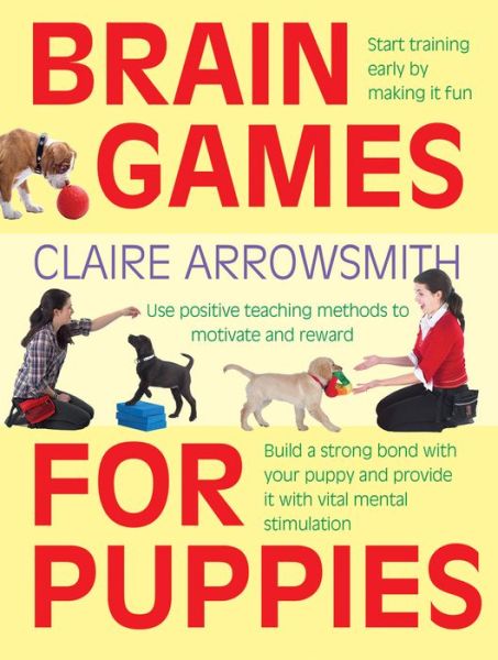 Cover for Claire Arrowsmith · Brain Games for Puppies (Paperback Book) (2014)