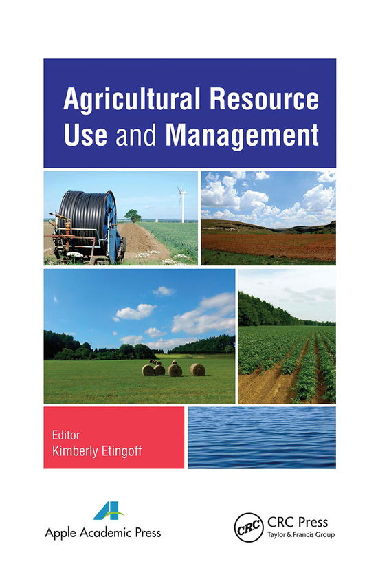Agricultural Resource Use and Management - - Books - Apple Academic Press Inc. - 9781774632017 - March 31, 2021