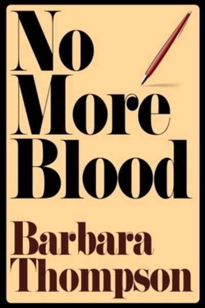 Cover for Barbara Thompson · No More Blood (Taschenbuch) (2018)
