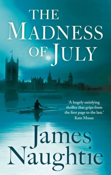 Cover for James Naughtie · The Madness of July (Paperback Book) [UK Airports edition] (2014)