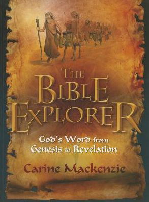 Cover for Carine MacKenzie · Bible Explorer: God’s Word from Genesis to Revelation (Paperback Book) [Revised edition] (2014)