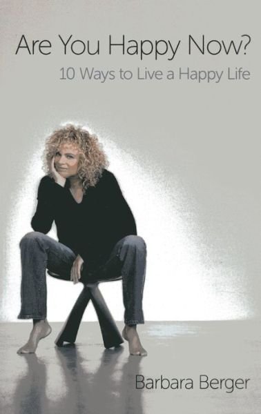 Cover for Barbara Berger · Are You Happy Now? – 10 Ways to Live a Happy Life (Paperback Book) (2013)