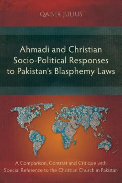 Cover for Qaiser Julius · Ahmadi and Christian Socio-Political Responses to Pakistan's Blasphemy Laws (Paperback Book) (2017)