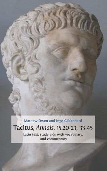 Cover for Ingo Gildenhard · Tacitus, Annals, 15.20-23, 33-45 (Hardcover Book) (2013)