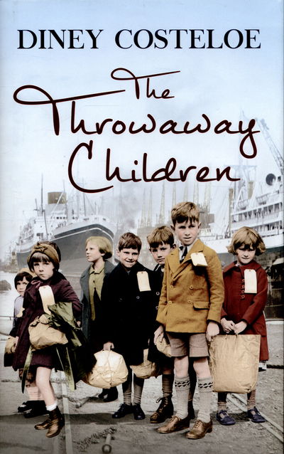 Cover for Diney Costeloe · The Throwaway Children (Hardcover bog) (2015)