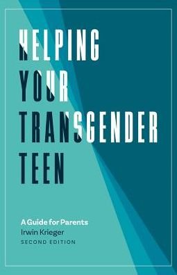 Cover for Irwin Krieger · Helping Your Transgender Teen, 2nd Edition: A Guide for Parents (Paperback Bog) [2 Revised edition] (2018)