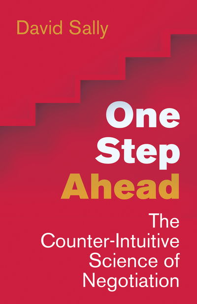 One Step Ahead: Mastering the Art and Science of Negotiation - David Sally - Books - Oneworld Publications - 9781786075017 - August 6, 2020