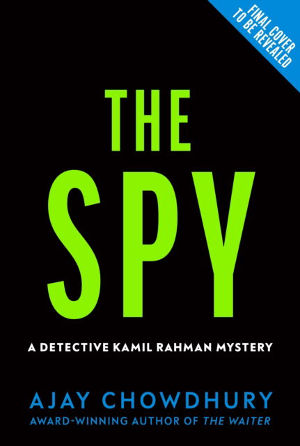 Cover for Ajay Chowdhury · The Spy - Detective Kamil Rahman (Hardcover Book) (2024)