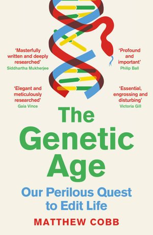 Cover for Professor Matthew Cobb · The Genetic Age: Our Perilous Quest To Edit Life (Pocketbok) [Main edition] (2023)