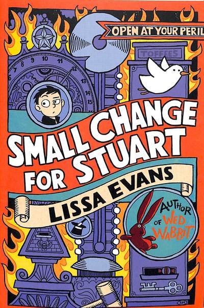 Small Change for Stuart - Stuart - Lissa Evans - Bøker - David Fickling Books - 9781788451017 - 6. juni 2019