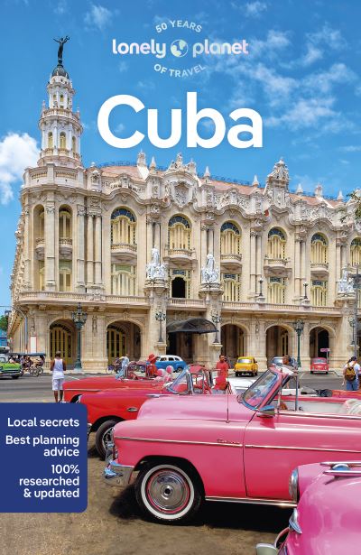 Lonely Planet Cuba - Travel Guide - Lonely Planet - Kirjat - Lonely Planet Global Limited - 9781788688017 - perjantai 15. joulukuuta 2023