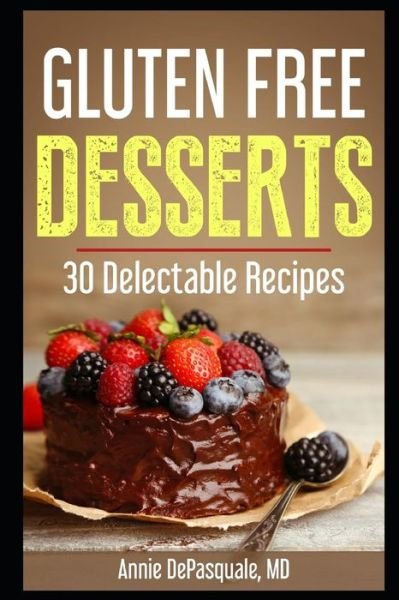 Cover for Annie DePasquale MD · Gluten Free Desserts (Paperback Book) (2018)