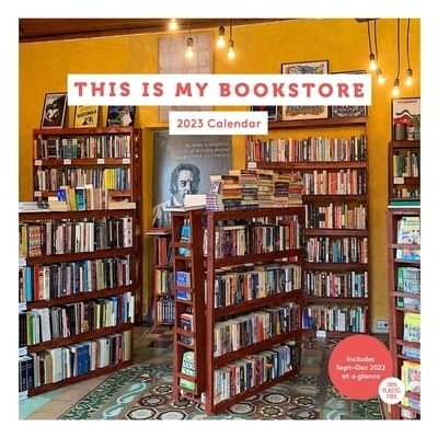 Cover for Chronicle Books · 2023 Wall Calendar: This Is My Bookstore (Kalender) (2022)