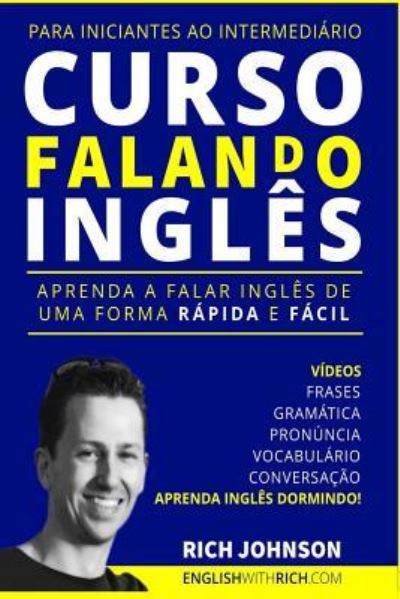 Cover for Rich Johnson · Curso Falando Ingles Para Iniciantes Ao Intermediarios (Paperback Book) (2019)