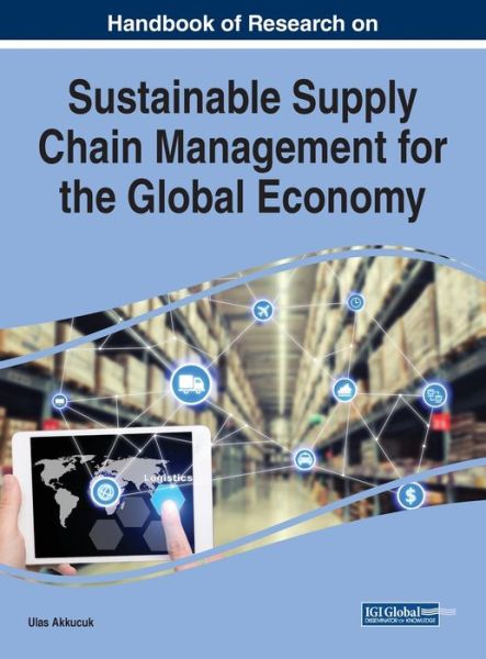 Cover for Handbook of Research on Sustainable Supply Chain Management for the Global Economy (Hardcover Book) (2020)