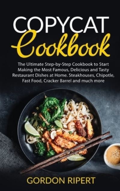 Cover for Gordon Ripert · Copycat Cookbook (Hardcover Book) (2021)