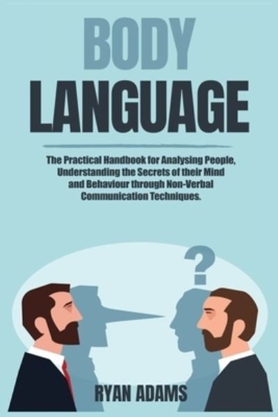 Body Language - Ryan Adams - Bøger - Ryan A. Publications - 9781802157017 - 13. juli 2021