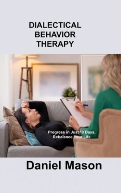 Cover for Daniel Mason · Dialectical Behavior Therapy (Hardcover Book) (2022)