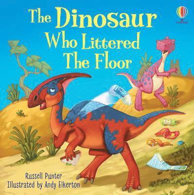 Cover for Russell Punter · The Dinosaur who Littered the Floor - Picture Books (Paperback Book) (2023)