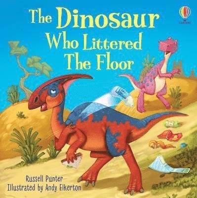 Cover for Russell Punter · The Dinosaur who Littered the Floor - Picture Books (Pocketbok) (2023)