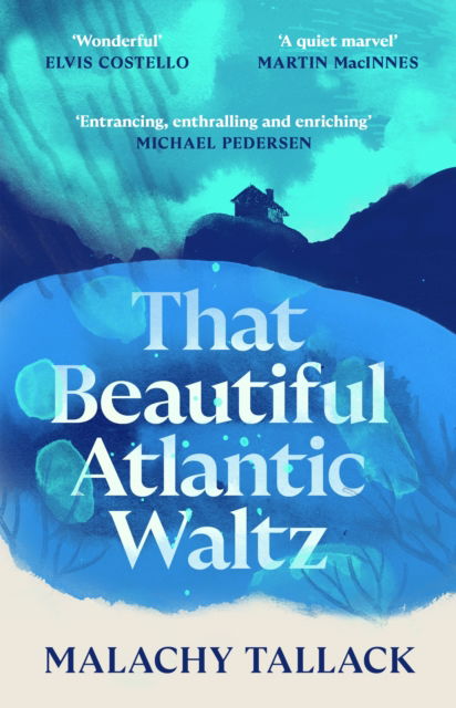 Cover for Malachy Tallack · That Beautiful Atlantic Waltz (Paperback Book) [Main edition] (2025)