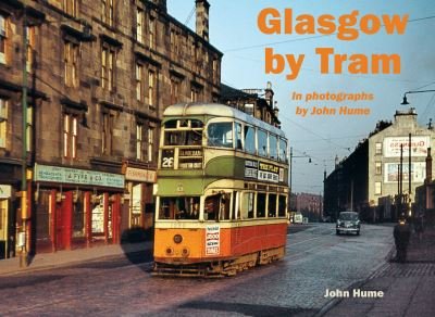 Cover for John Hume · Glasgow by Tram: In photographs by John Hume (Paperback Book) (2021)