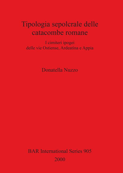 Cover for Donatella Nuzzo · Tipologia sepolcrale delle catacombe romane (Book) (2000)