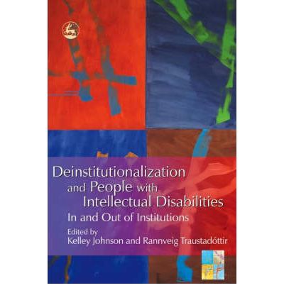 Cover for Kelley Johnson · Deinstitutionalization and People with Intellectual Disabilities: In and Out of Institutions (Paperback Book) (2005)