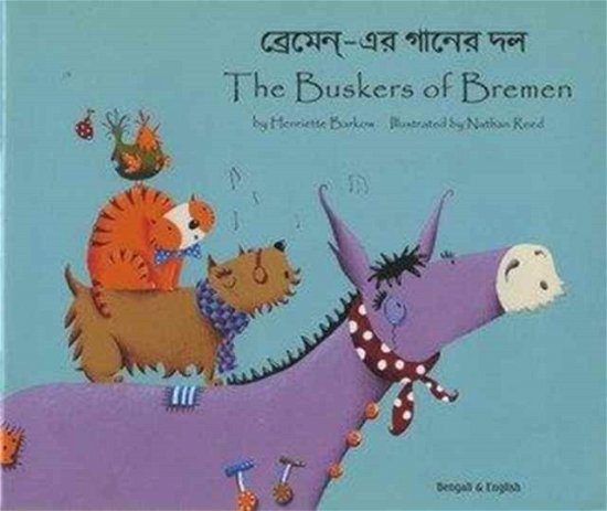 Cover for Henriette Barkow · The Buskers of Bremen in Bengali and English - Folk Tales (Paperback Book) (2001)
